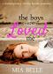 [The Boys Who Loved Me 01] • The Boys Who Loved Me